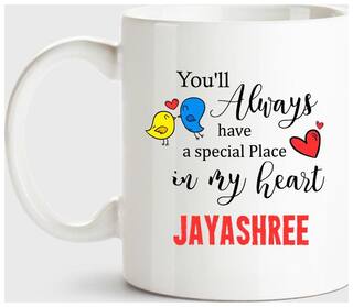 Huppme Jayashree Always Have A Special Place In My Heart Love White Coffee Name Ceramic Mug