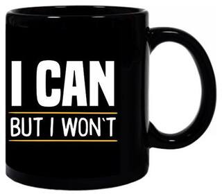 I-can-but-I-won't Coffee Mug