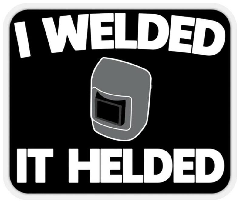 

I d Tack That Funny Welder Welding Hood Stickers