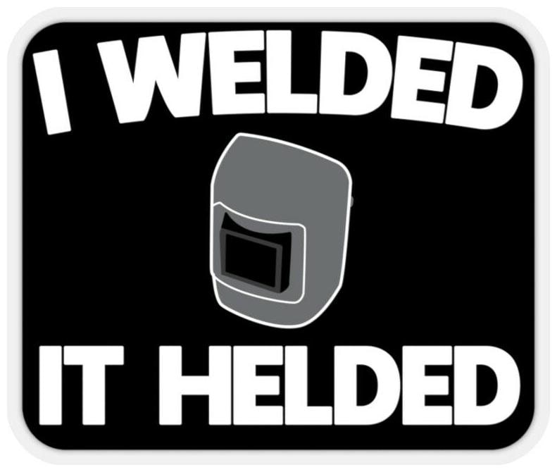 

I d Tack That Funny Welder Welding Hood Stickers