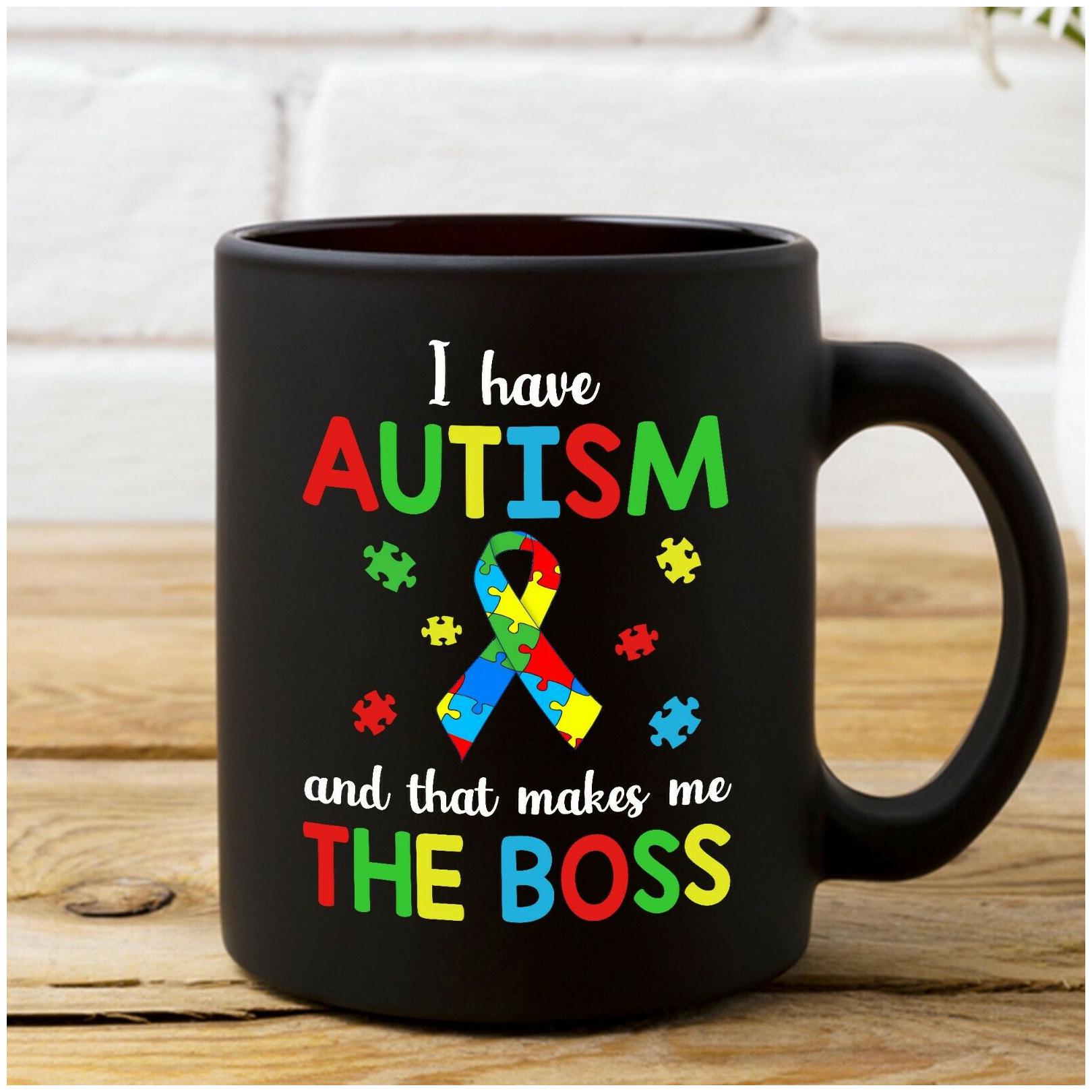 

I Have Autism And That Makes Me The Boss mug