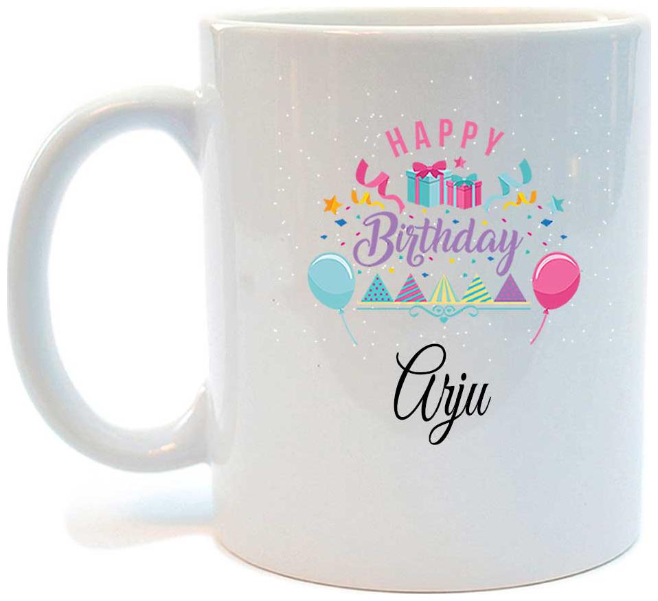 

Juvixbuy Happy Birthday Arju Printed Ceramic Coffee Mug