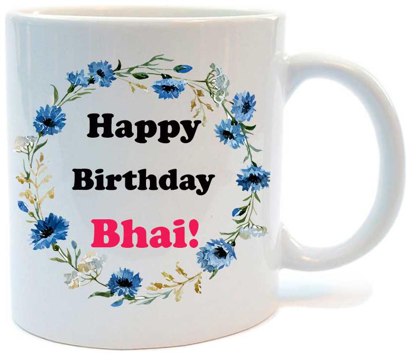 

Juvixbuy Printed Happy Birthday Bhai White Ceramic Coffee Mug