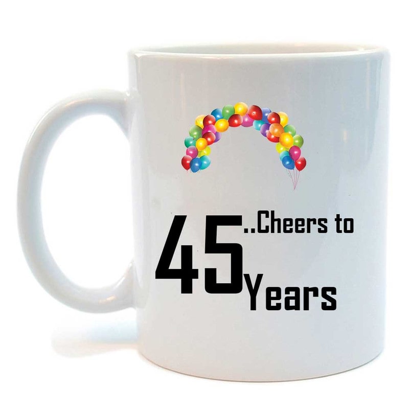 

Juvixbuy Printed Cheers to 45 years White Ceramic Coffee mug