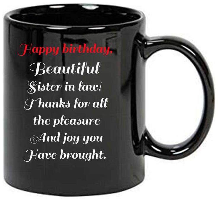 

Juvixbuy Printed Happy Birthday Beautiful Sister-in -law Black Ceramic Coffee Mug