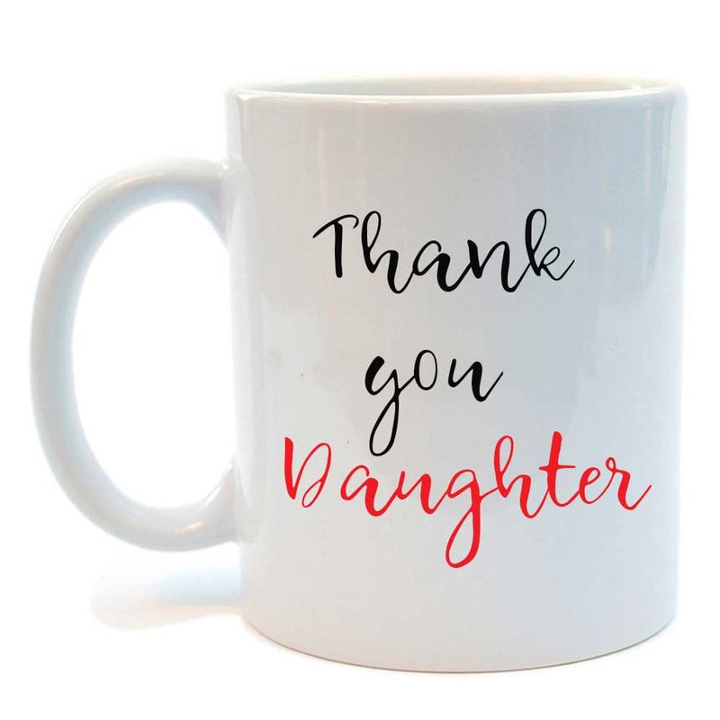 

Juvixbuy Printed Thank you Daughter Creamic Coffee Mug