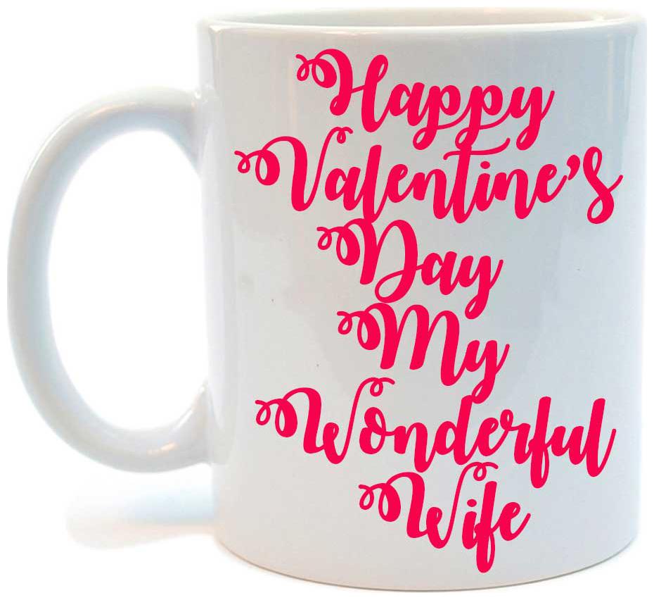 

Juvixbuy Printed Happy Valentine s Day My Wonderful Wife White Ceramic Coffee Mug