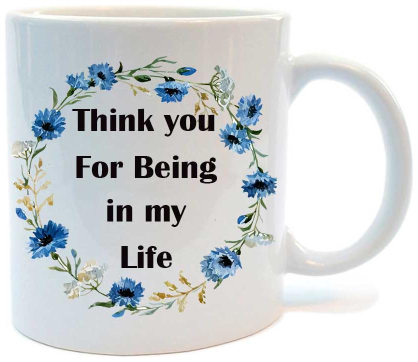 

Juvixbuy Printed thank you for being in my life White Ceramic Coffee Mug
