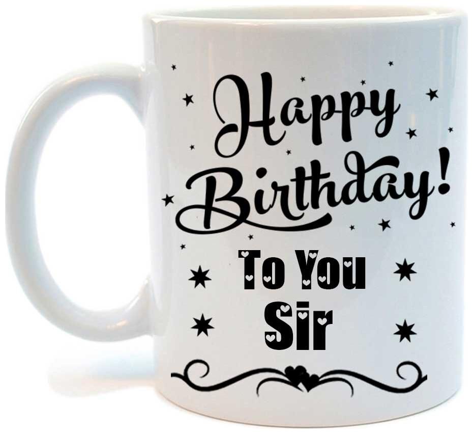 

Juvixbuy Printed Happy Birthday to you Sir Ceramic Coffee Mug