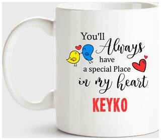 Keyko Always Have A Special Place In My Heart Love White Coffee Name Ceramic Mug