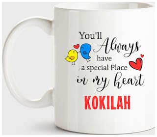 Kokilah Always Have A Special Place In My Heart Love White Coffee Name Ceramic Mug
