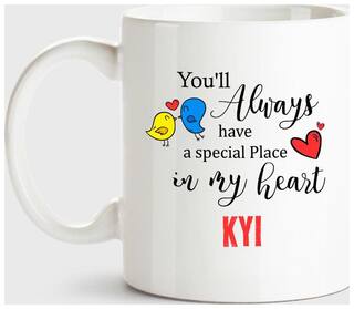 Kyi Always Have A Special Place In My Heart Love White Coffee Name Ceramic Mug