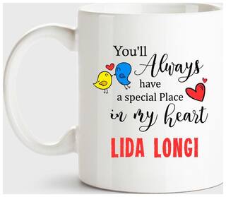 Lida Longi Always Have A Special Place In My Heart Love White Coffee Name Ceramic Mug