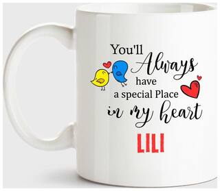 Lili Always Have A Special Place In My Heart Love White Coffee Name Ceramic Mug