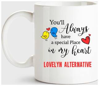 Lovelyn Alternative Always Have A Special Place In My Heart Love White Coffee Name Ceramic Mug