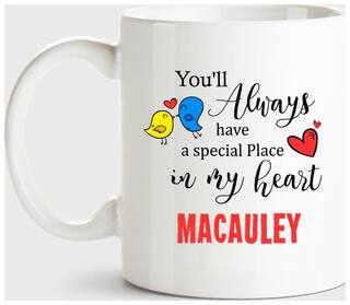 Macauley Always Have A Special Place In My Heart Love White Coffee Name Ceramic Mug