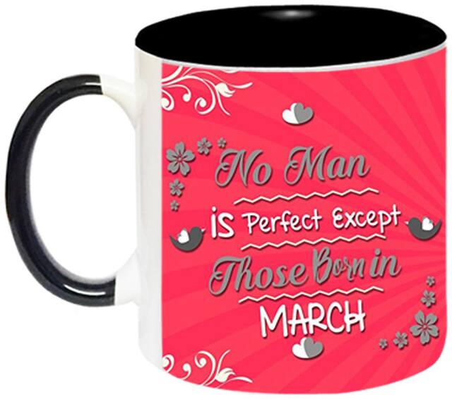 Man Born in March Ceramic Coffee Mug by AshvahTM - MUG897-BLK
