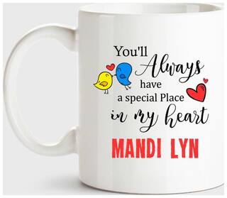 Mandi Lyn Always Have A Special Place In My Heart Love White Coffee Name Ceramic Mug