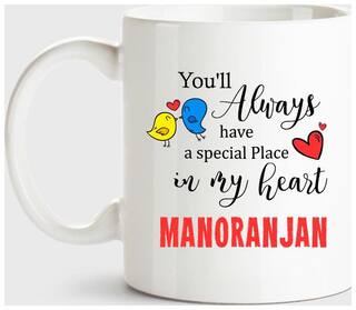 Manoranjan Always Have A Special Place In My Heart Love White Coffee Name Ceramic Mug