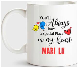 Mari Lu Always Have A Special Place In My Heart Love White Coffee Name Ceramic Mug