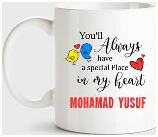 Mohamad Yusuf Always Have A Special Place In My Heart Love White Coffee Name Ceramic Mug