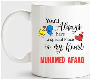 Muhamed Afaaq Always Have A Special Place In My Heart Love White Coffee Name Ceramic Mug