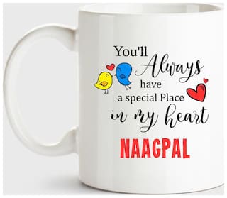 Naagpal Always Have A Special Place In My Heart Love White Coffee Name Ceramic Mug