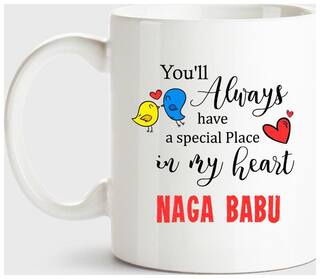 Naga Babu Always Have A Special Place In My Heart Love White Coffee Name Ceramic Mug