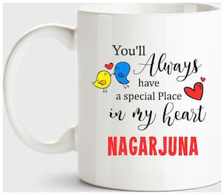 Nagarjuna Always Have A Special Place In My Heart Love White Coffee Name Ceramic Mug