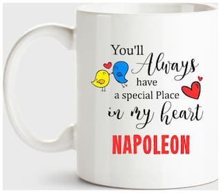 Napoleon Always Have A Special Place In My Heart Love White Coffee Name Ceramic Mug