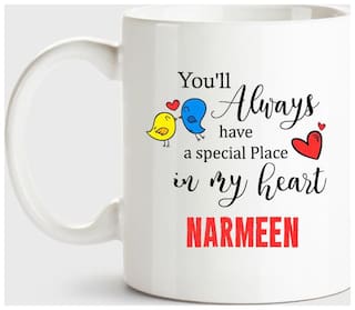 Narmeen Always Have A Special Place In My Heart Love White Coffee Name Ceramic Mug