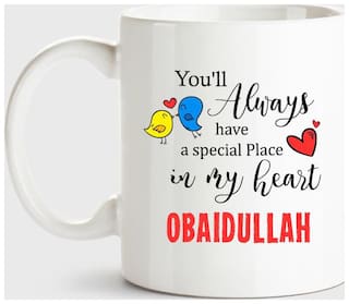 Obaidullah Always Have A Special Place In My Heart Love White Coffee Name Ceramic Mug