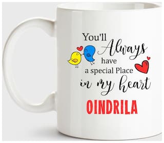 Oindrila Always Have A Special Place In My Heart Love White Coffee Name Ceramic Mug