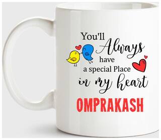 Omprakash Always Have A Special Place In My Heart Love White Coffee Name Ceramic Mug