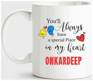 Onkardeep Always Have A Special Place In My Heart Love White Coffee Name Ceramic Mug