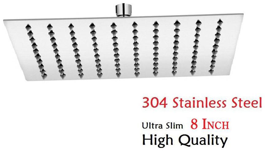 

Overhead Shower Ultra Slim 20 32 cm (8 inch) by 20 32 cm (8 inch) Stainless steel 304 SS