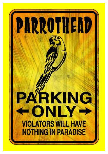

PARROTHEAD PARKING MADE IN USA METAL SIGN 8X12 MARGARITAVILLE JIMMY BUFFETT
