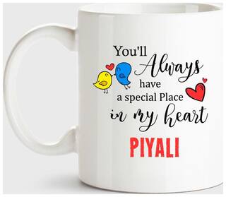 Piyali Always Have A Special Place In My Heart Love White Coffee Name Ceramic Mug