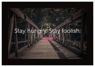 Posterskart Stay Hungry Stay Foolish Steve Jobs Motivational Quote Framed Poster
