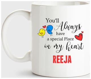 Reeja Always Have A Special Place In My Heart Love White Coffee Name Ceramic Mug