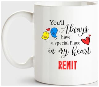 Renit Always Have A Special Place In My Heart Love White Coffee Name Ceramic Mug