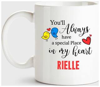 Rielle Always Have A Special Place In My Heart Love White Coffee Name Ceramic Mug