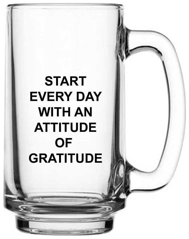 

Start Every Day With an Attitude of Gratitude Printed Juice Milk ColdDrinkds Beer Glass Mug by Juvixbuy
