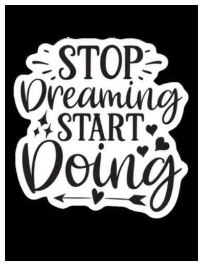 

Stop Dreaming Start Doing Inspirational Vinyl Decal Sticker