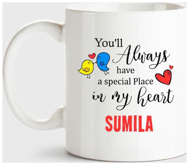 Sumila Always Have A Special Place In My Heart Love White Coffee Name Ceramic Mug
