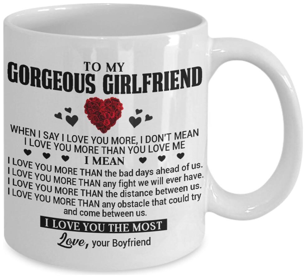 to my gorgeous girlfriend mug i love you more