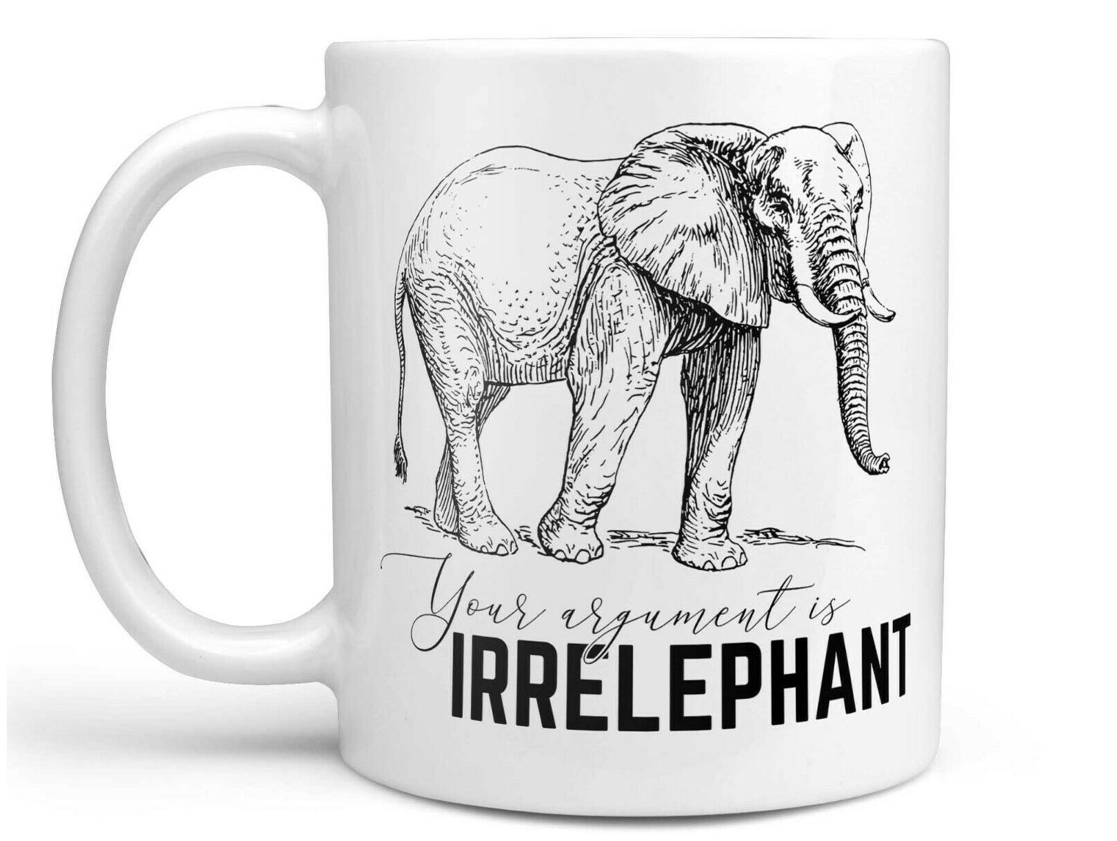 

Your Argument is Irrelephant Coffee Mug Cute Elephant Coffee Cup Elephant Gift