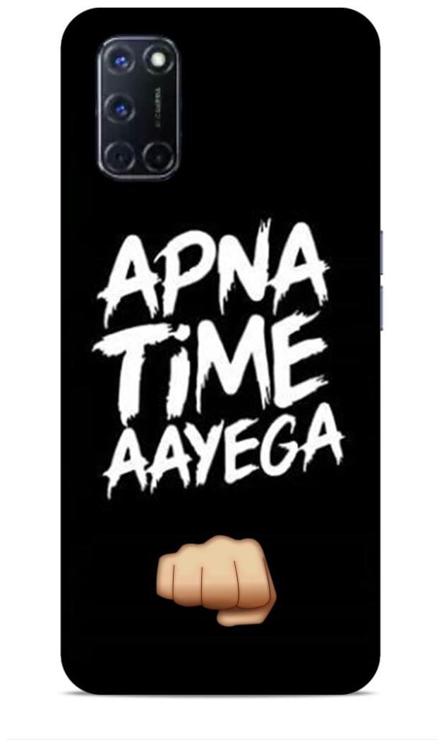 

Makemycollection Apna time Aayega 3D Printed Back Cover for Oppo A52 Multi