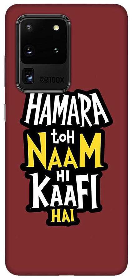 

OnHigh Designer Printed Hard Back Cover Case For Samsung S20 Ultra Naam Kaafi Hai