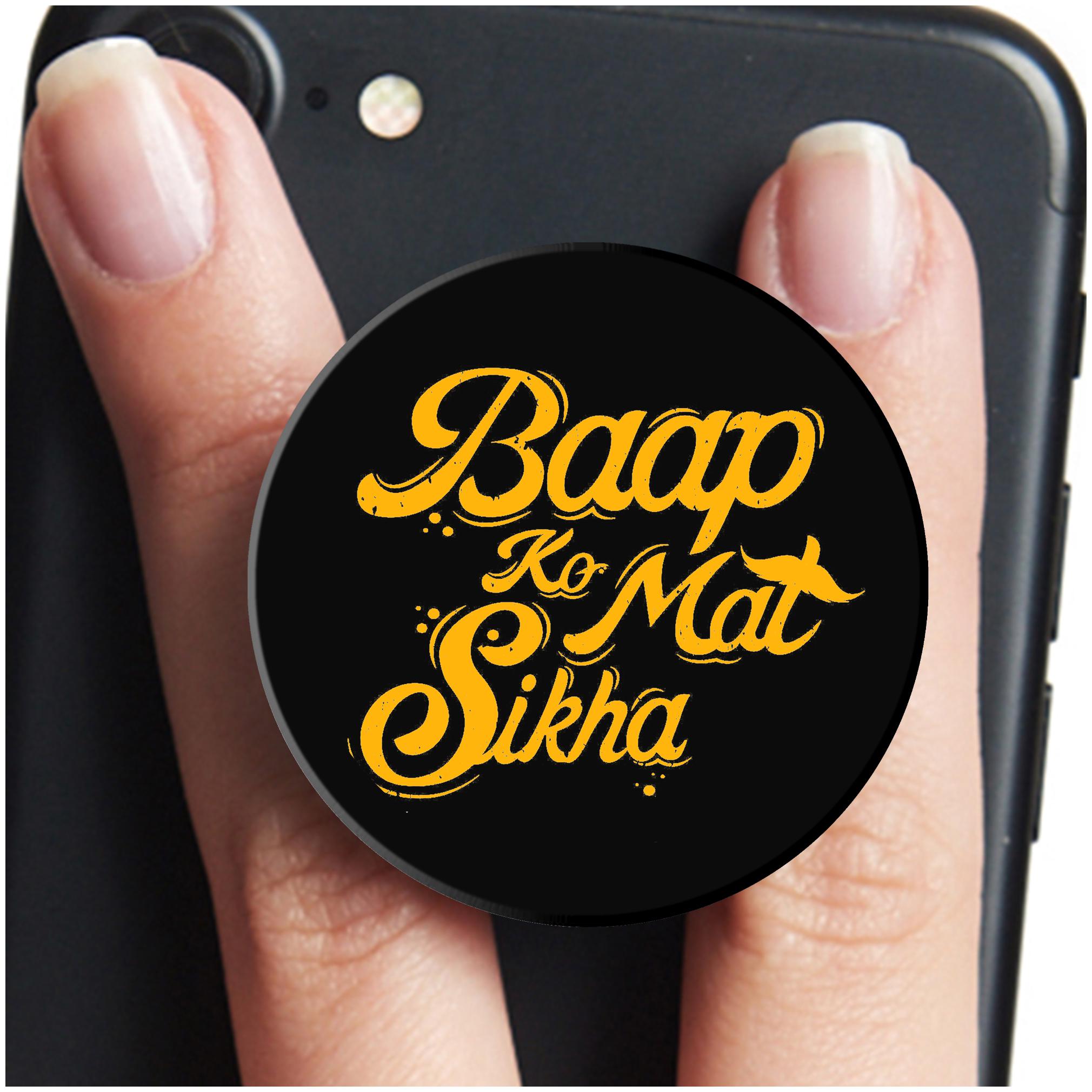 

VCR Baap Ko Mat Sikha Mobile Pop Up Holder for Your Phone Tablet Mobile Stand Holder Phone Grip Holder Black Colour Holder